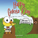 Happy Gotcha Day: A Piggy Pack Clubhouse Adventure by Joey Gossett