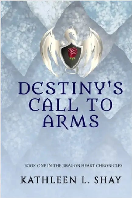 Destiny's Call to Arms by Shay, Kathleen L.