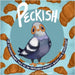 Peckish: The Extraordinary Tale of an Ordinary Pigeon's Quest for a Croissant by Gabby Comelleri