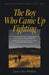 The Boy Who Came Up Fighting by Juan N. Der Wildnis