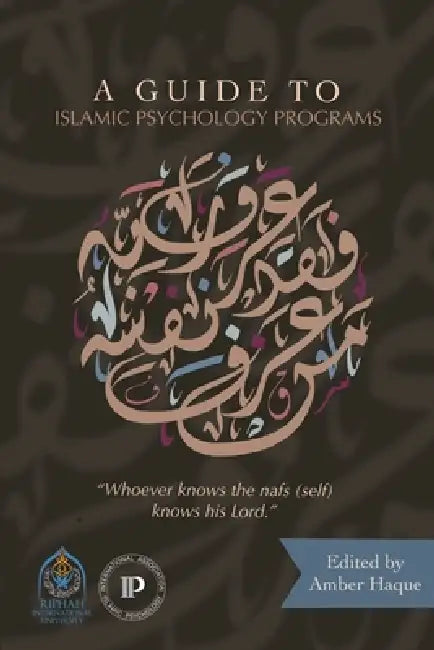 A Guide to Islamic Psychology Programs by Amber Haque