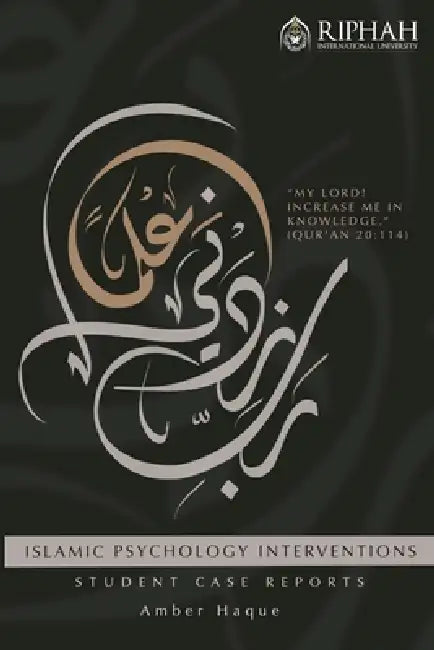 Islamic Psychology Interventions: Student Case Reports by Amber Haque