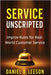 Service Unscripted: Improv Rules for Real-World Success by Leeson Nv, Daniel A.