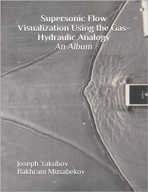 Gas Flow Modeling with Shock Waves Using the Gas-Hydraulic Analogy: An Album by Musabekov, Bakhram