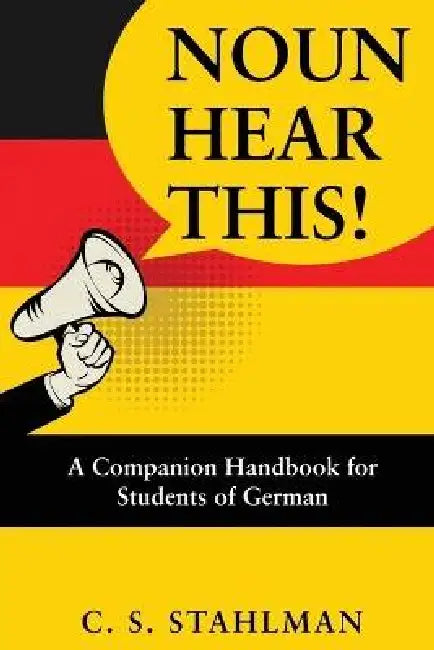 Noun Hear This! by C. S. Stahlman, Julia Ward, Zachary Hader
