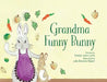 Grandma Funny Bunny by Evelyn Joan Luchs, Julia Simone Alpert
