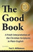 THE GOOD BOOK A Fresh Interpretation of the Christian Scriptures in Plain English by Williamson