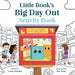 Little Book's Big Day Out Activity Book: A Heartwarming Tale About Letting Others In by Lacey Braziel