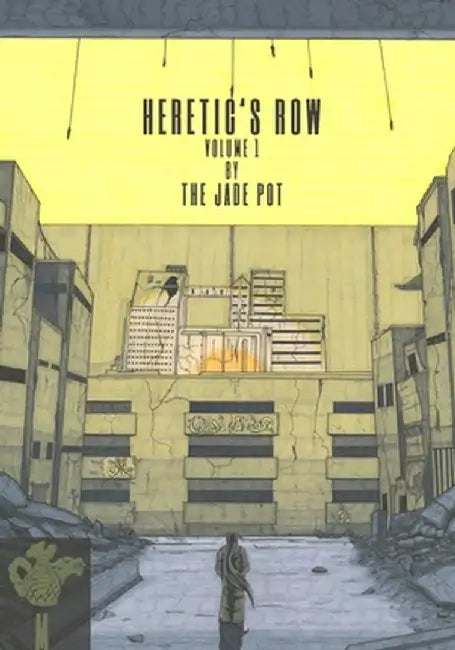 Heretic's Row: Volume 1 by Pot, The Jade