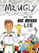 Mr. Ugly and the Big Messy Lie by Jolyn H, Alison Brown