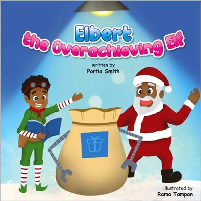 Elbert the Overachieving Elf by Tampan, Rama