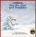 Why Mrs. Claus Loves Snowflakes by Jenny Watt, John C. McCarty