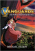 Vanguards: The World Waits for No One by Gilroy, Michael