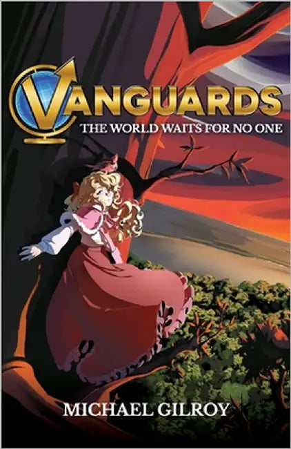 Vanguards: The World Waits for No One by Gilroy, Michael