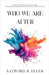 Who We Are After by Eller, Sayword B.