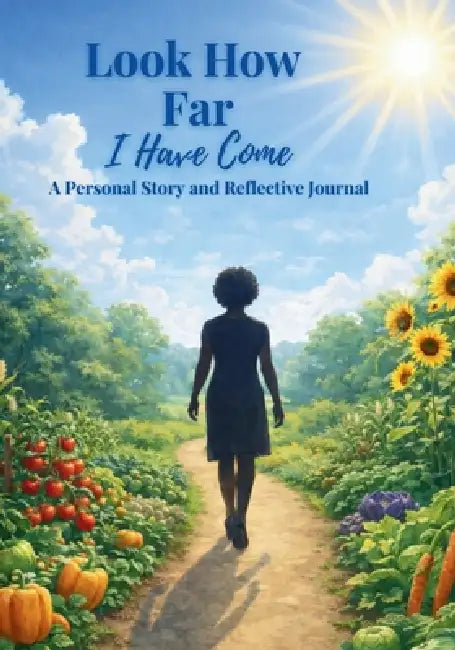 Look How Far I Have Come by Gail Howell