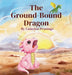 The Ground-Bound Dragon by Cameron Pennings