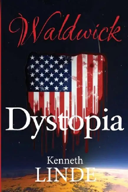 Dystopia by Kenneth Linde