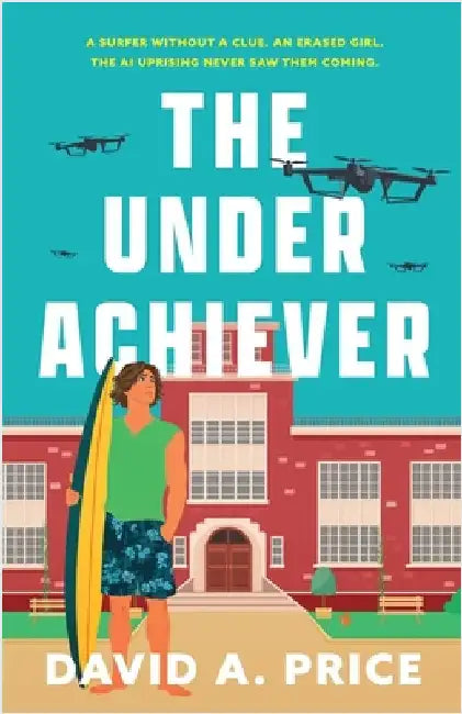 The Underachiever by Price, David A.