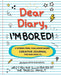 Dear Diary, I'm BORED! A Screen-Free Creative Journal for Kids Ages 7-11 by The Yagecic Family
