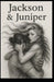 Jackson & Juniper by Jessa Roy