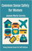 Common Sense Safety for Women: Using Common Sense for Self-Defense by Correia, Joanne Morin