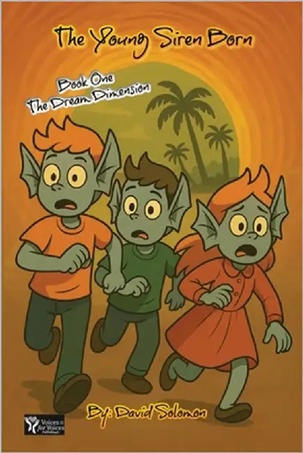 Young Siren Born: The Dream Dimension by Solomon, David