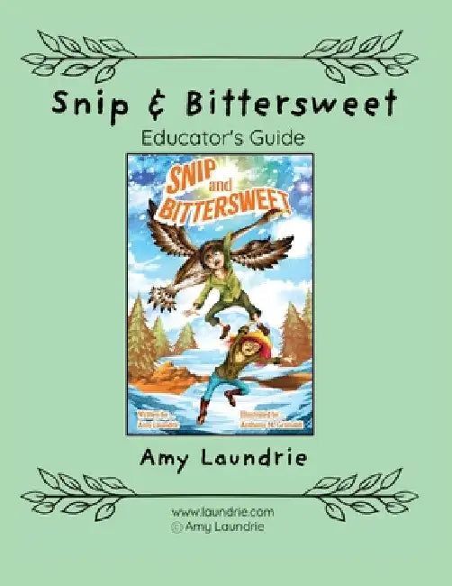 Snip and Bittersweet Educator's Guide by Amy Laundrie