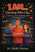 I AM Choosing Who I am: A Self- Discovery & Confidence Book for Growing Learners by Tache' Vereen