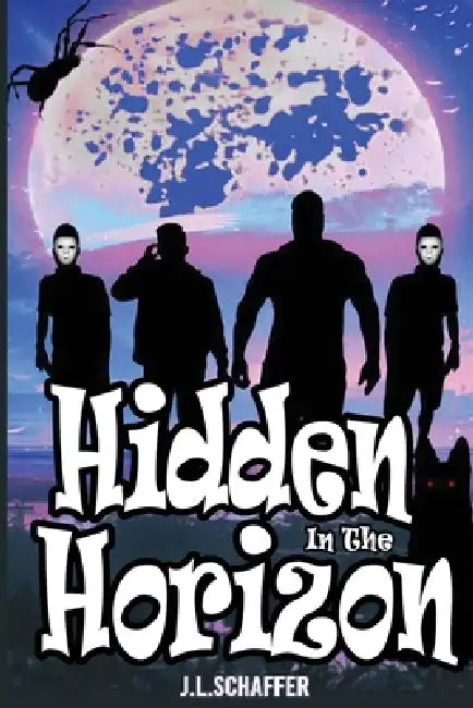 Hidden In The Horizon by J. L. Schaffer