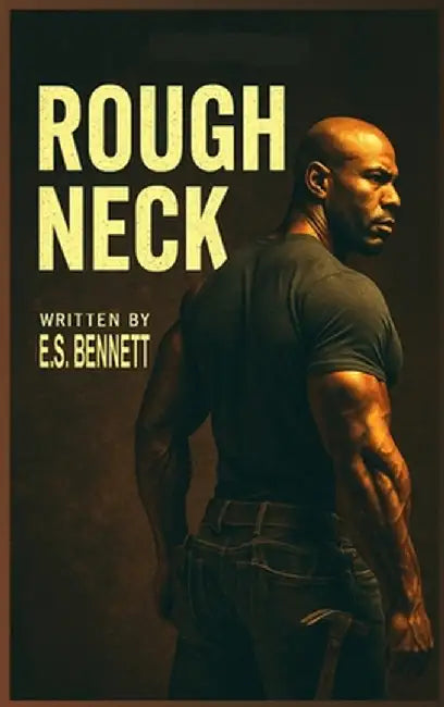 Rough Neck: The Gang Buster by Bennett, Exlus S.
