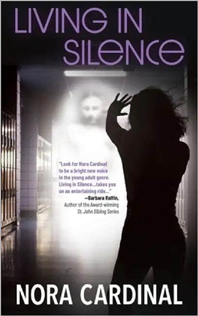 Living In Silence: Part 1 of The Kara Michelson Series by Cardinal, Nora