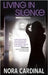 Living In Silence: Part 1 of The Kara Michelson Series by Cardinal, Nora