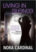 Living In Silence: Part 1 of the Kara Michelson Series by Cardinal, Nora