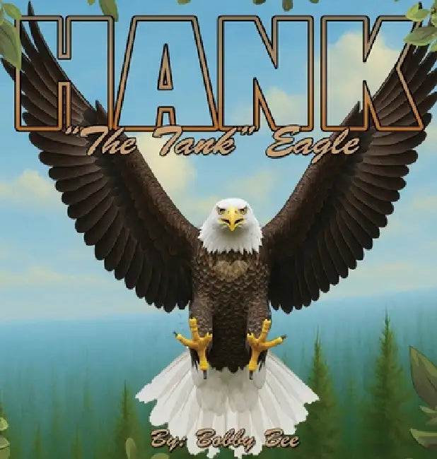 Hank, (The Tank) Eagle by Bobby Bee