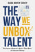 The Way We Unbox Talent: A Corporate Cheerleader's Guide to Talent Review and Succession Planning by Sara Bovey Covey