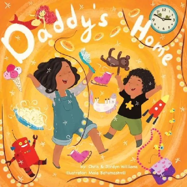 Daddy's Home by Chris Williams, Jordyn Williams, Maia Batumashvili