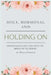 Holy, Hormonal, and Holding On: Finding Grace, Grit, and God in the Middle of the Midlife: Real Talk for Women of Faith Navigating Midlife, Menopause, by Diane Ferreira