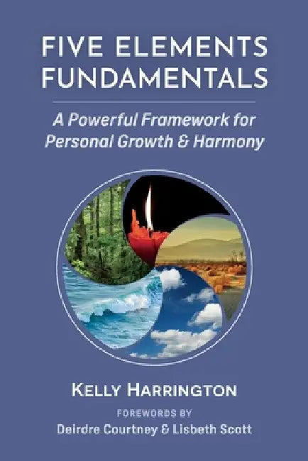 Five Elements Fundamentals by Kelly Harrington