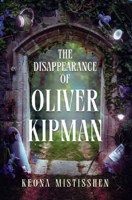 The Disappearance of Oliver Kipman by Keona Mistisshen