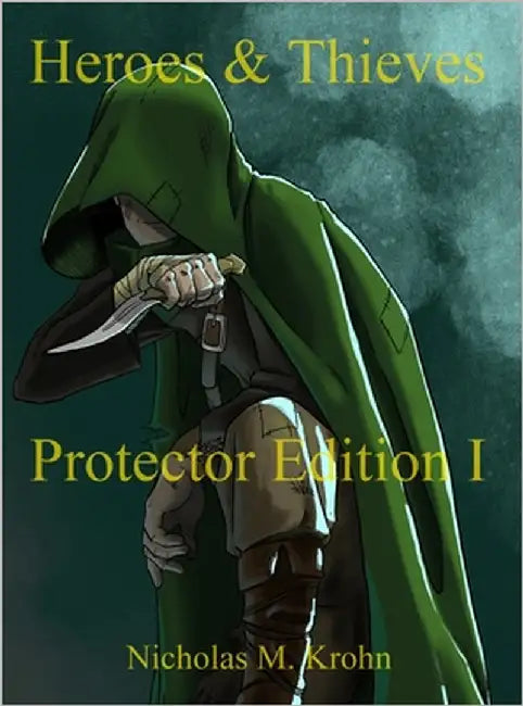 Heroes & Thieves: Protector Edition I by Krohn, Nicholas M.