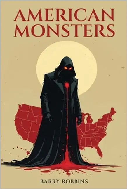 American Monsters by Robbins, Barry