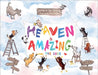 Heaven Is Amazing - The Dogs by Stewart, Lisa