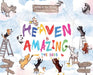 Heaven Is Amazing - The Dogs by Stewart, Lisa