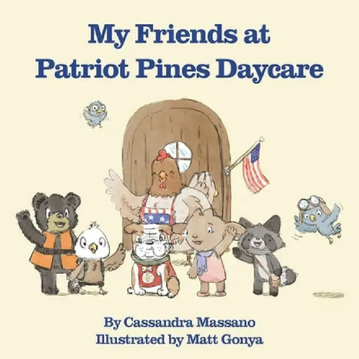 My Friends at Patriot Pines Daycare by Cassandra Massano