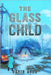 The Glass Child by Horn, David