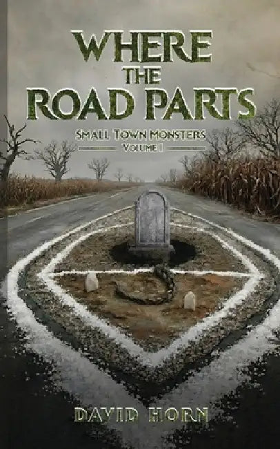 Where the Road Parts by David Horn