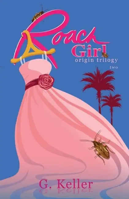 Roach Girl two by G. Keller