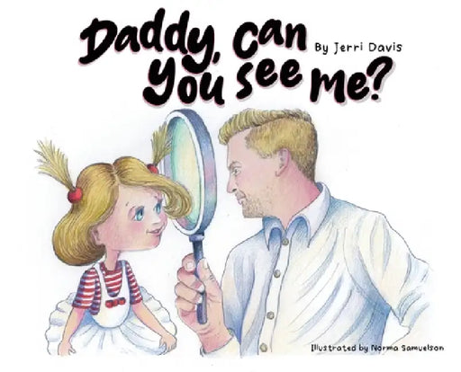 Daddy, Can You See Me? by Jerri Davis, Norma Samuelson