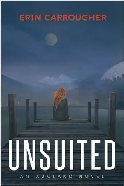 UnSuited: An Augland Novel by Erin Carrougher